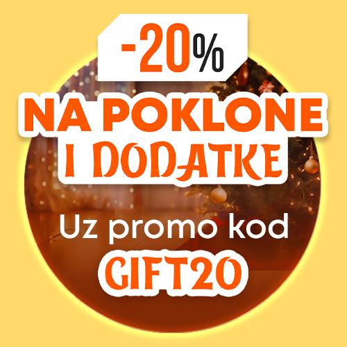 -20% na poklone i dodatke uz kod GIFT20