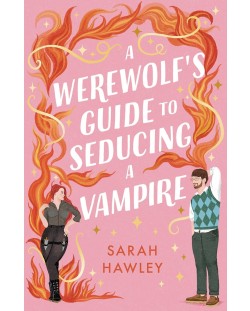 A Werewolf's Guide to Seducing a Vampire