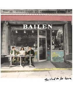 BAILEN - Thrilled To Be Here (Vinyl)