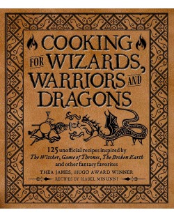 Cooking for Wizards, Warriors and Dragons