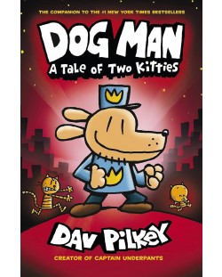 Dog Man, Vol. 3: A Tale of Two Kitties