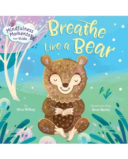 Mindfulness Moments for Kids: Breathe Like a Bear