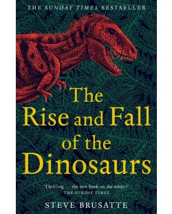 The Rise and Fall of the Dinosaurs