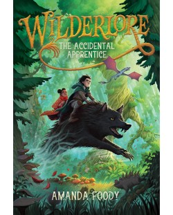 Wilderlore, Book 1: The Accidental Apprentice