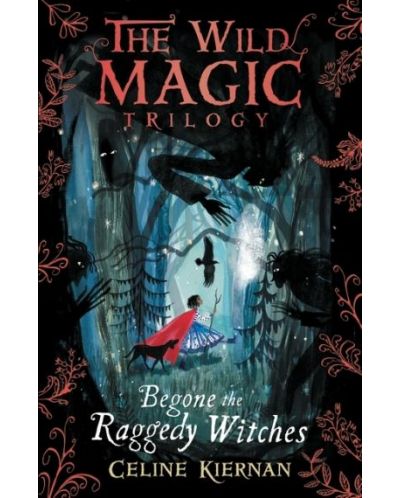 Begone the Raggedy Witches (The Wild Magic Trilogy, Book One) - 1