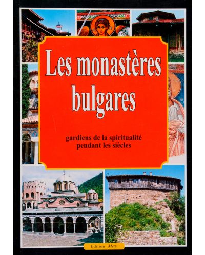 Les monasteres bulgares - gardiens de la spiritualite pendant les siecles - 1