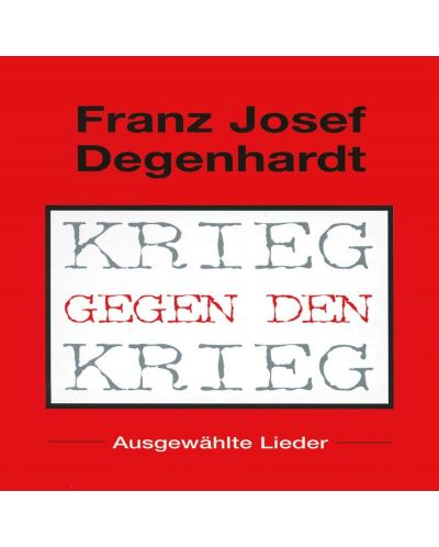 Franz Josef Degenhardt - Krieg Gegen Den Krieg (CD) - 1