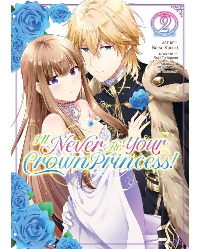 I'll Never Be Your Crown Princess!, Vol. 2 (Manga) - 1
