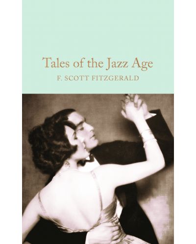 Macmillan Collector's Library: Tales of the Jazz Age - 1