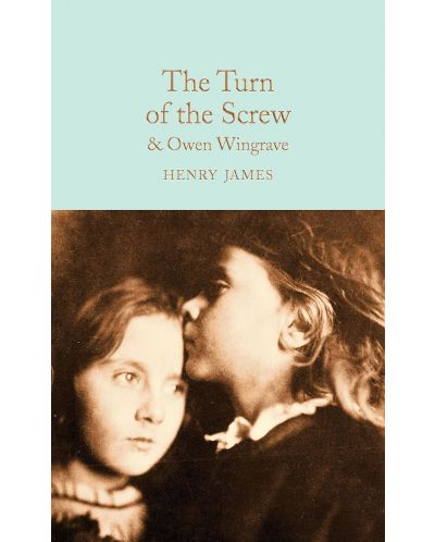 Macmillan Collector's Library: The Turn of the Screw and Owen Wingrave - 1