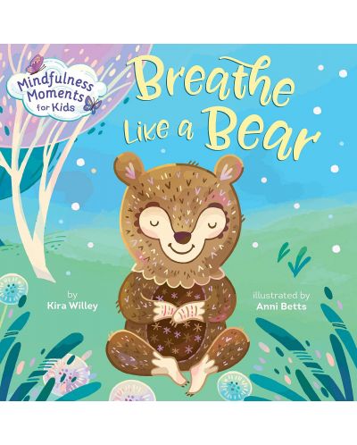 Mindfulness Moments for Kids: Breathe Like a Bear - 1