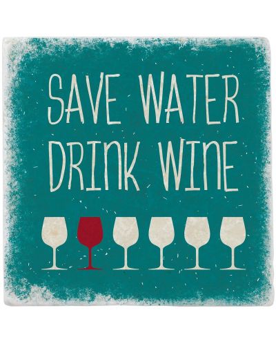 Mramorni podmetač Gespaensterwald - Save water Drink wine - 1