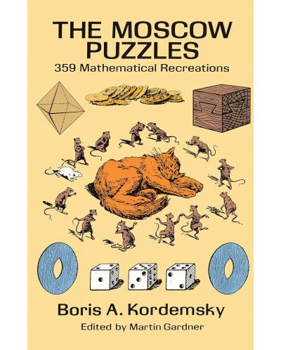 The Moscow Puzzles: 359 Mathematical Recreations - 1