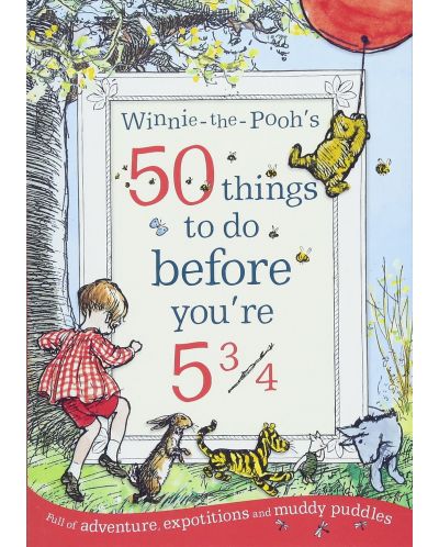 Winnie-the-Pooh's 50 things to do before you're 5 3/4 - 1