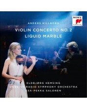 Anders Hillborg - Hillborg: Violin Concerto No. 2, Liquid Marble (CD)