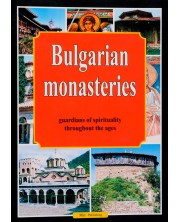 Bulgarian Monasteries - Guardians of Spirituality throughout the Ages -1