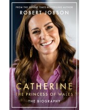 Catherine, the Princess of Wales: The Biography -1