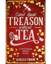 Can't Spell Treason Without Tea