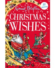 Christmas Wishes: Contains 30 classic tales (Bumper Short Story Collections)