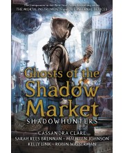 Ghosts of the Shadow Market