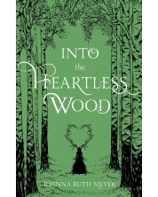 Into the Heartless Wood