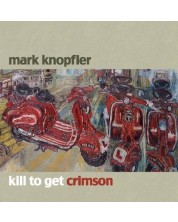 Mark Knopfler - Kill To Get Crimson (CD)