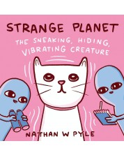 Strange Planet: The Sneaking, Hiding, Vibrating Creature