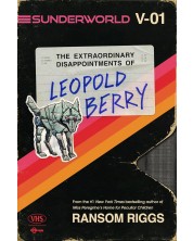 The Extraordinary Disappointments of Leopold Berry (Sunderworld 1)