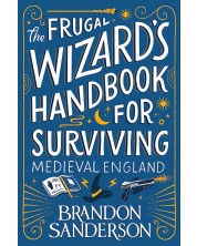 The Frugal Wizard's Handbook for Surviving Medieval England