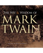 The Wit and Wisdom of Mark Twain