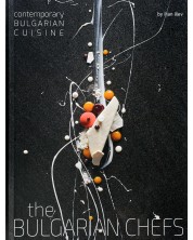 The Bulgarian Chefs: Contemporary Bulgarian Cuisine -1