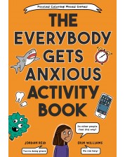 The Everybody Gets Anxious Activity Book For Kids