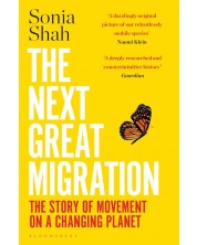 The Next Great Migration: The Story of Movement on a Changing Planet