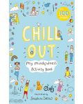 Chill Out: My Mindfulness Activity Book - 1t