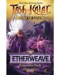 Proširenje za društvenu igaru Tash Kalar: Arena of Legends - Etherweave - 3t