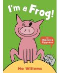 I'm a Frog! (An Elephant and Piggie Book) - 1t