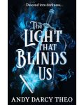 The Light That Blinds Us - 1t