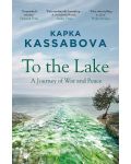 To the Lake: A Journey of War and Peace - 1t